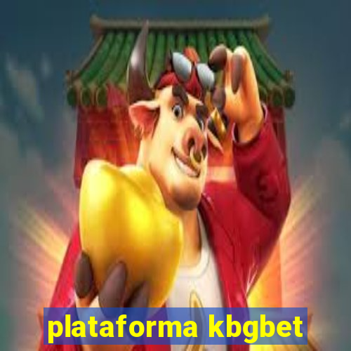 plataforma kbgbet